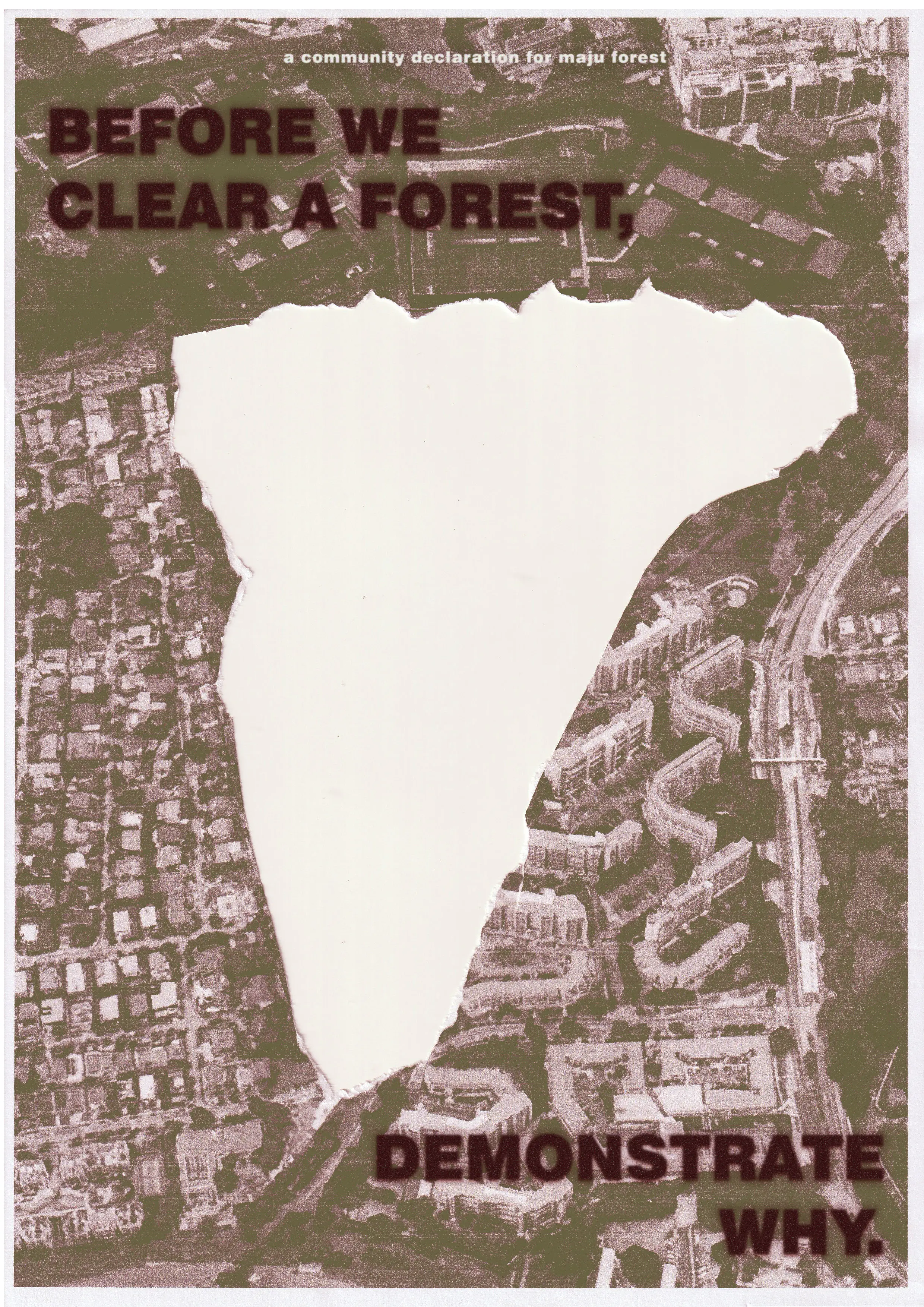 Cover of the declaration zine — a torn-paper silhouette of the forest over an aerial photo, titled 'Before we clear a forest, demonstrate why.'